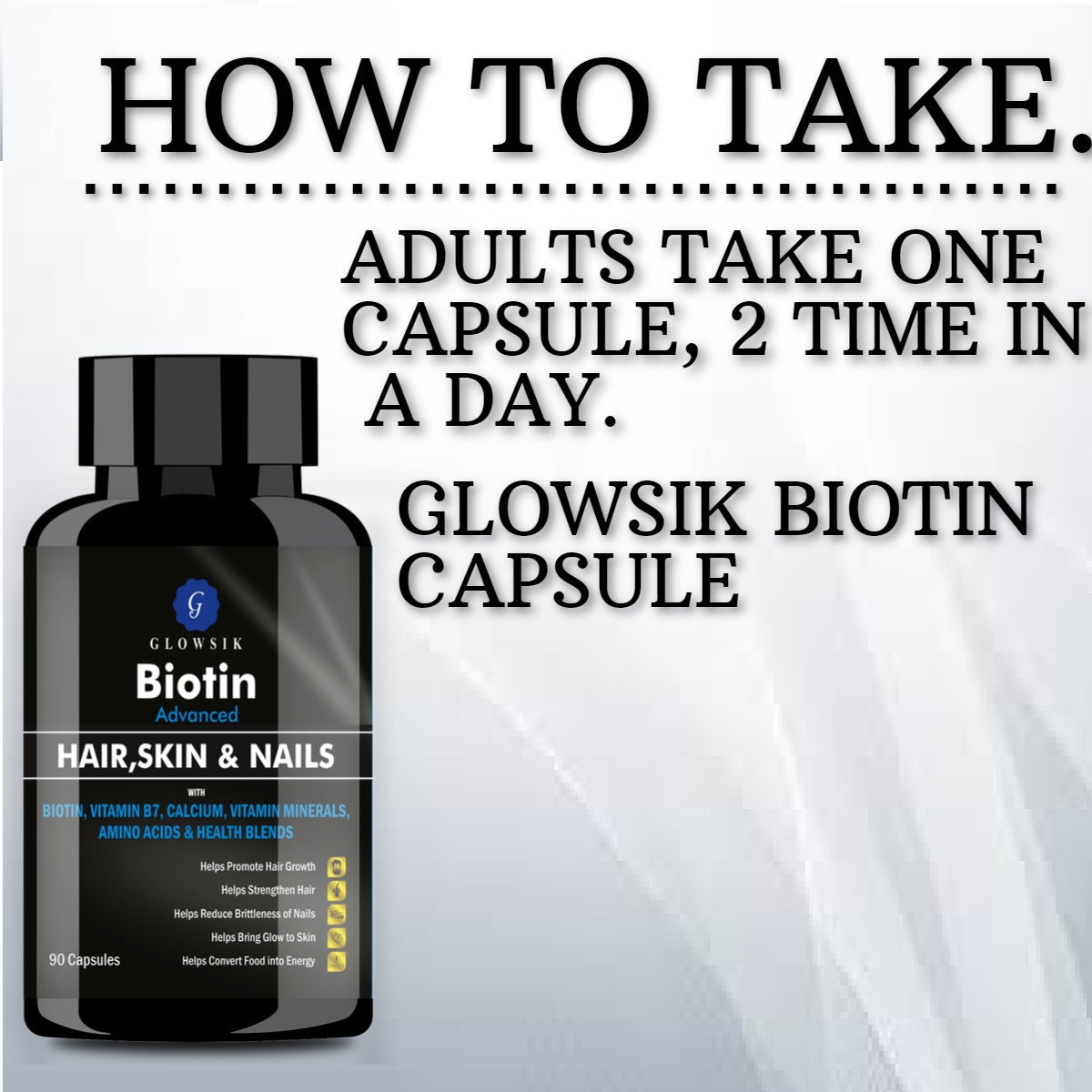 GLOWSIK BIOTIN CAPSULES (90- CAPSULES) with AMINO ACIDS FOR HAIR, NAILS AND SKIN  (1000 mg